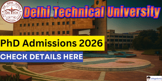 DTU Begins PhD Admissions 2026; Apply by December 7 @dtu.ac.in